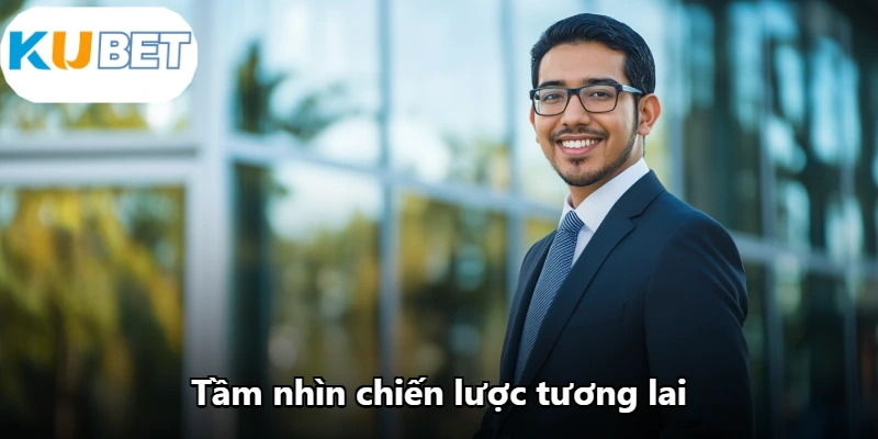 Tầm nhìn chiến lược tương lai
